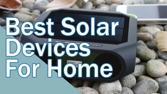 Best solar devices for home
